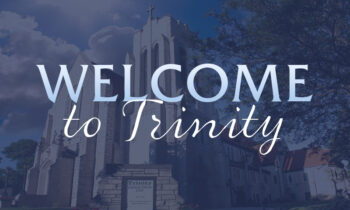 Welcome to Trinity