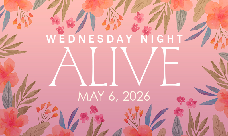 Wednesday Night Alive May 6, 2026